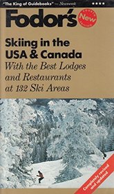 Skiing in the USA & Canada: With The Best Lodges and Restaurants at 132 Ski Area (Fodor's Skiing USA)