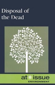 Disposal of the Dead (At Issue Series)