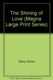 The Shining of Love (Magna Large Print Series)