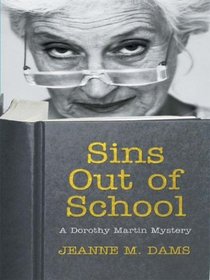 Sins Out of School (Dorothy Martin, Bk 8) (Large Print)