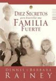 Diez Secretos Para Desarrollar una Familia Fuerte (Big Truth in Small Books)