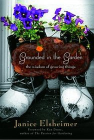 Grounded in the Garden: The Wisdom of Growing Things
