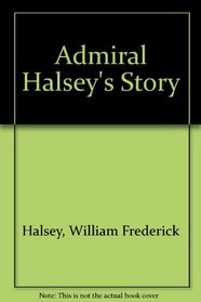 Admiral Halsey's Story