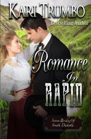 Romance in Rapid (Seven Brides of South Dakota) (Volume 4)