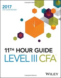 Wiley 11th Hour Guide for 2017 Level III CFA Exam