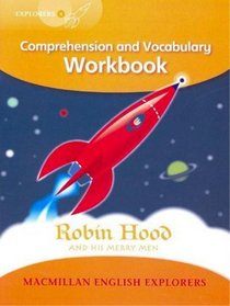 Explorers Level 4: Robin Hood - Comprehension and Vocabulary Workbook