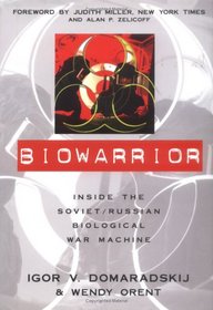 Biowarrior: Inside the Soviet/Russian Biological War Machine