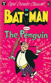 Caped Crusader Classics, Vol 3: Batman Vs the Penguin