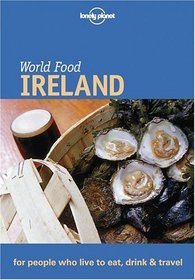 Lonely Planet World Food Ireland (Lonely Planet World Food Guides)