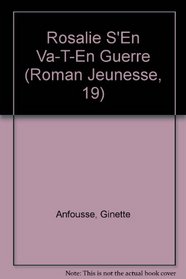 Rosalie S'En Va-T-En Guerre (Roman Jeunesse, 19) (French Edition)