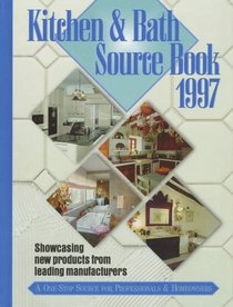 Kitchen and Bath Sourcebook 1997 (Kitchen  Bath Sourcebook)