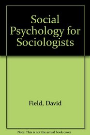 Social Psychology for Sociologists