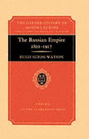 The Russian Empire 1801-1917 (Oxford History of Modern Europe)
