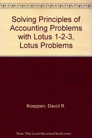 Solving Principles of Accounting Problems Using Lotus 1-2-3 2e (D3)