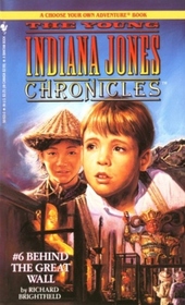 BEHIND THE GREAT WALL (Young Indiana Jones Chronicles)