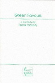 Green Favours: A Play (Acting Edition)