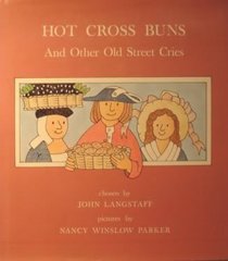 Hot Cross Buns and Other Old Street Cries