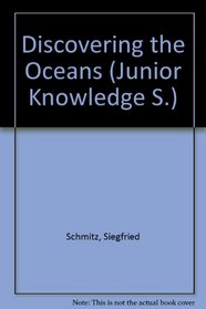 Discovering the Oceans (Junior Knowledge S)