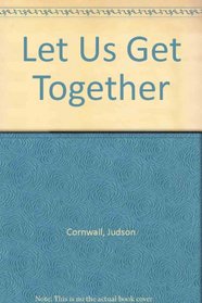 Let Us Get Together