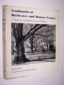 Landmarks of Rochester and Monroe County: A Guide to Neighborhoods and Villages.