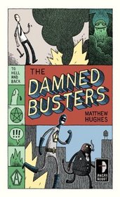 Damned Busters: To Hell and Back, Book 1 (Hell to Pay)