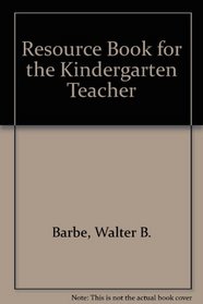 Resource Book for the Kindergarten Teacher
