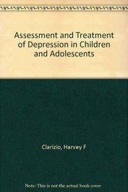 Assessment and Treatment of Depression in Children and Adolescents