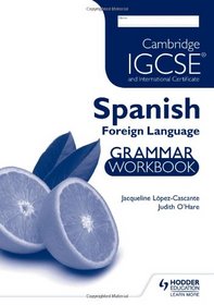 Cambridge IGCSE & International Certificate Spanish Foreign Language: Grammar Workbook (Cambridge Igcse Modern Foreign Languages) (Spanish Edition)