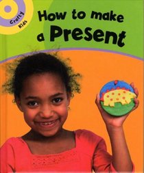 How to Make a Present (Crafty Kids)