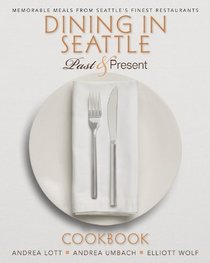 Dining In Seattle: Past & Present