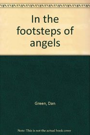 In the footsteps of angels