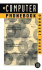 Computer Phonebook 1996: Where to Get Help with Your Hardware or Software