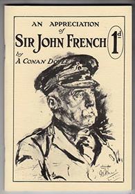 Appreciation of Sir John French (Rupert Books Monograph S.)