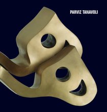 Parviz Tanavoli: v. 009: Monograph (English and Arabic Edition)