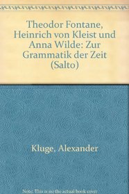 Theodor Fontane, Heinrich von Kleist und Anna Wilde: Zur Grammatik der Zeit (Salto) (German Edition)