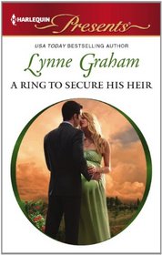 A Ring to Secure His Heir (Harlequin Presents, No 3107)