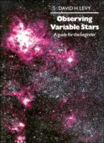 Observing Variable Stars : A Guide for the Beginner