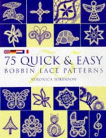75 Quick  Easy Bobbin Lace Patterns