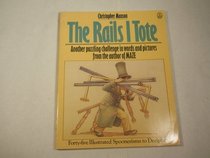 The Rails I Tote: Forty-Five Illustrated Spoonerisms to Decipher