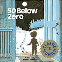 Fifty Below Zero (Munsch for Kids)