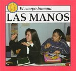 Las Manos: El Cuerpo Humano (Spanish Edition)
