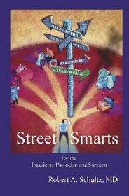 Street Smarts for the Practicing Physician and Surgeon