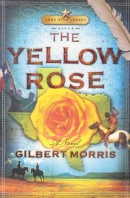 The Yellow Rose (Lone Star Legacy, Bk 2)