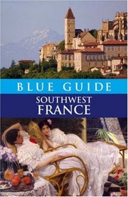 Blue Guide Southwest France (Blue Guides)