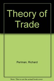Theory of trade (Dryden Press theory of economics series. Microeconomics: trade)