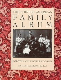 The Chinese American Family Album (American Family Albums)