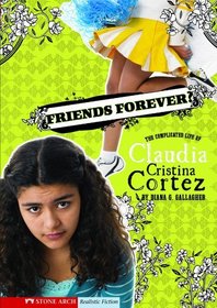 Friends Forever? (Turtleback School & Library Binding Edition) (Claudia Cristina Cortez)