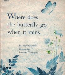 Where Does the Butterfly Go When It Rains?