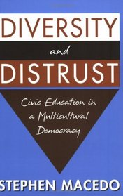 Diversity and Distrust : Civic Education in a Multicultural Democracy