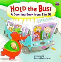 Hold the Bus: A Counting Book from 1 to 10